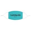 Vaccinated Turquoise Unisex Fabric Face Mask